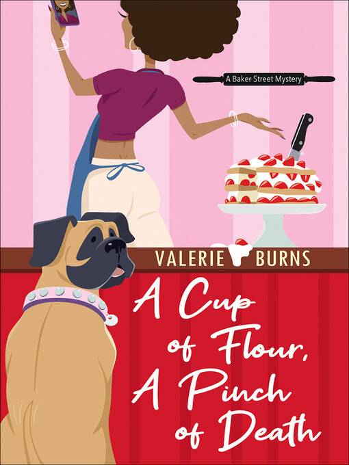 Title details for A Cup of Flour, a Pinch of Death by Valerie Burns - Available